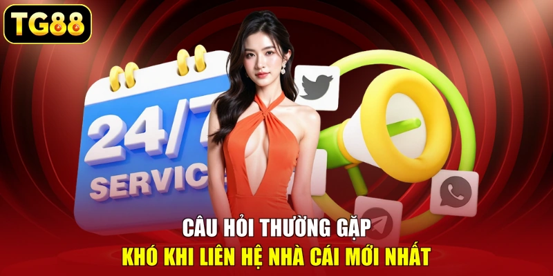 Câu hỏi thường gặp khó khi liên hệ nhà cái mới nhất