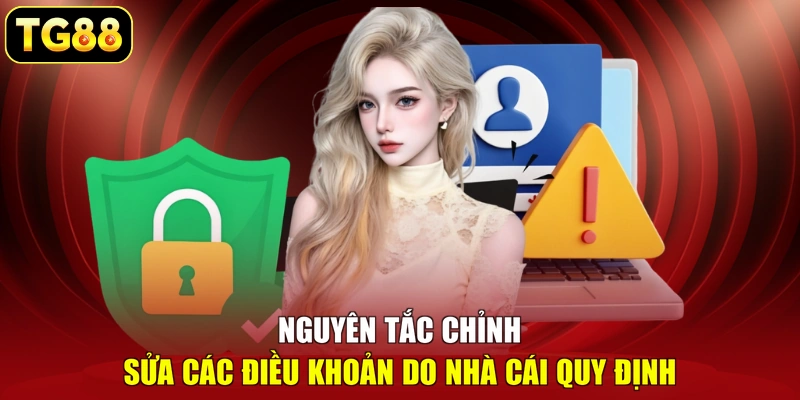 Nguyên tắc chỉnh sửa các điều khoản do nhà cái quy định