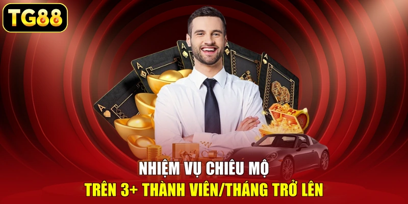 Nhiệm vụ chiêu mộ trên 3+ thành viên/tháng trở lên