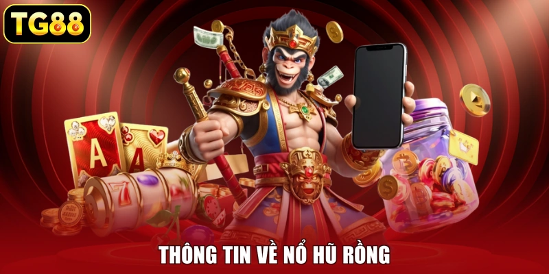 Thông tin về nổ hũ rồng