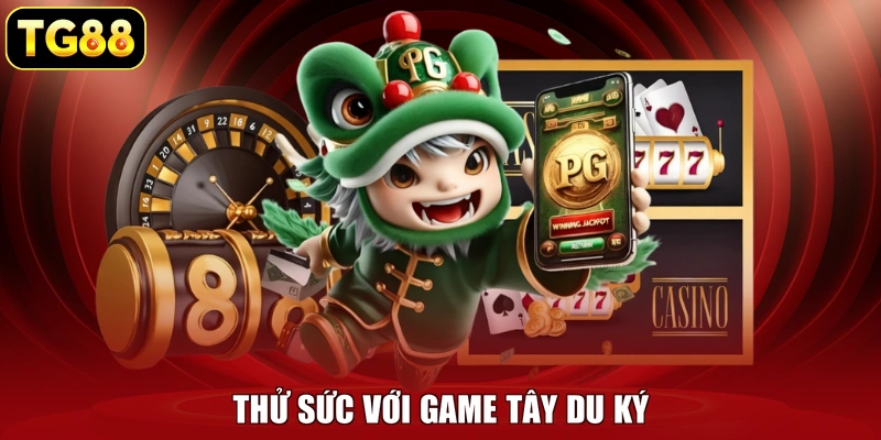 Thử sức với game Tây Du Ký